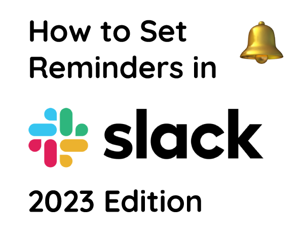 How To Use Slack Reminders In 2023