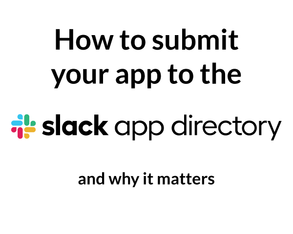 How To Submit Your Slack App To The App Directory